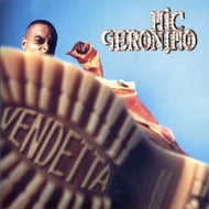 MIC GERONIMO / VENDETTA