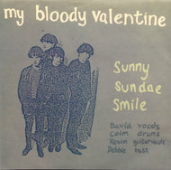 MY BLOODY VALENTINE / SUNNY SUNDAE SMILE