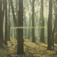 MY ARCHITECTS / UNDER THE PINES