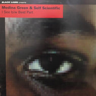 MEDINA GREEN / SELF SCIENTIFIC / I SEE / BEST PART