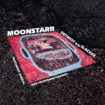 MOONSTARR / DETRIOT