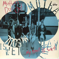 MUTHA'S DAY OUT / MY SOUL IS WET