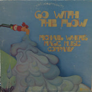 MICHAEL WHITE'S MAGIC MUSIC COMPANY / GO WITH THE FLOW