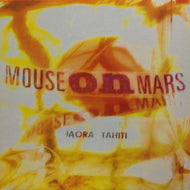 MOUSE ON MARS / IAORA TAHITI