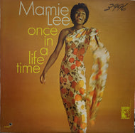 MAMIE LEE / ONCE IN A LIFE TIME