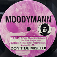MOODYMANN / DON'T BE MISLED!