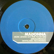 MADONNA / MUSIC (SHANE 54'S PINK FLOOD MIX)