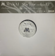 MAKAI / STAY TRUE EXCLUSIVE EP