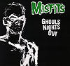MISFITS / GHOULS NIHGTS OUT