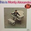 MONTY ALEXANDER / THIS IS MONTY ALEXANDER