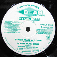 MYKAL ROSE / BINGI MAN A COME
