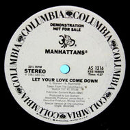 MANHATTANS / LET YOUR LOVE COME DOWN
