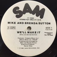 MIKE AND BRENDA SUTTON / WE'LL MAKE IT