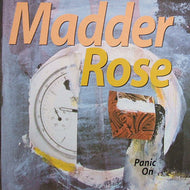 MADDER ROSE / PANIC ON