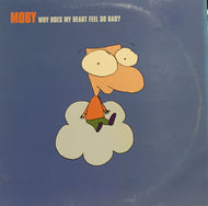 MOBY / WHY DOES MY HEART FEEL SO BAD?