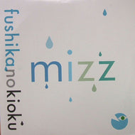 MIZZ / FUSHIKA NO KIOKU