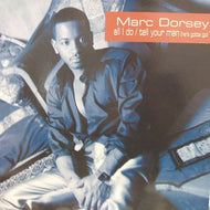 MARC DORSEY / ALL I DO