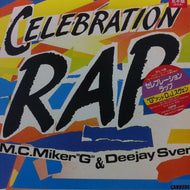 M.C. MIKER G  & DEEJAY SVEN / CELEBRATION RAP　（jpn reissue）