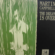 MARTIN CAMPBELL / THE DREAM IS OVER