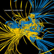 MONOLAKE / INVISIBLE FORCE
