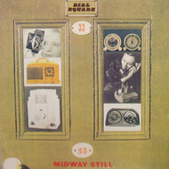 MIDWAY STILL / DIAL SQUARE