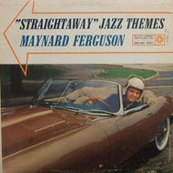 MAYNARD FERGUSON / STRAIGHTAWAY JAZZ THEMES