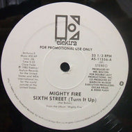 MIGHTY FIRE / SIXTH STREET (TURN IT UP)