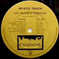 MYSTIC TOUCH / GET YOURSELF TOGETHER