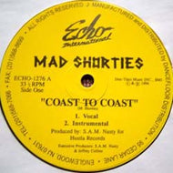 MAD SHORTIES / COAST TO COAST