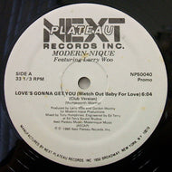 MODERN-NIQUE / LOVE'S GONNA GET YOU (WATCH OUT BABY FOR LOVE)