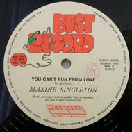 MAXINE SINGLETON / YOU CAN'T RUN FROM LOVE