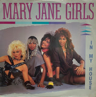 MARY JANE GIRLS / IN MY HOUSE