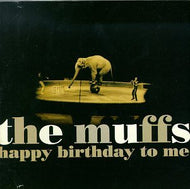MUFFS / HAPPY BIRTHDAY TO ME