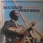 MUDDY WATERS / AT NEWPORT 1960