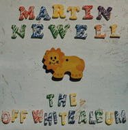 MARTIN NEWELL / THE OFF WHITE ALBUM