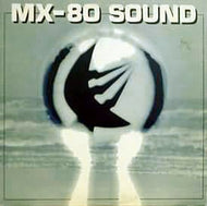 MX-80 SOUND / OUT OF THE TUNNEL