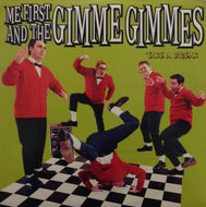 ME FIRST AND THE GIMME GIMMES / TAKE A BREAK