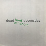 MF DOOM / DEAD BENT / DOOMSDAY