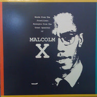 MALCOLM X / WORDS FROM THE FRONTLINES : EXCERPTS FROM THE GREAT SPEECHES