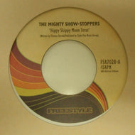 MIGHTY SHOW-STOPPERS / HIPPY SKIPPY MOON STRUT