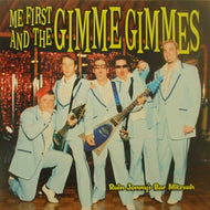 ME FIRST AND THE GIMME GIMMES / RUIN JONNY'S BAR MITZVAH