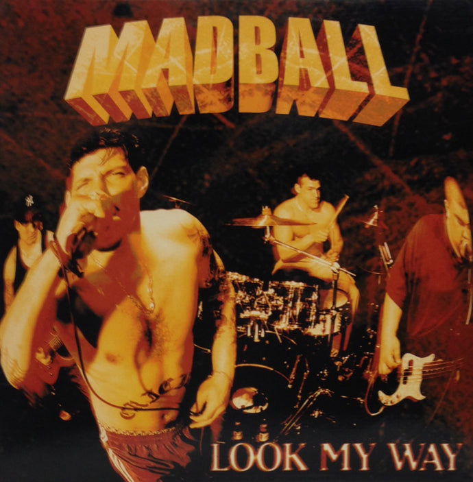 MADBALL / LOOK MY WAY