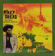 MIKEY DREAD / BEYOND WORLD WAR III