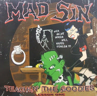 MAD SIN / TEACHIN' THE GOODIES LESSON ONE