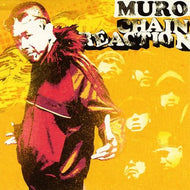 MURO / CHAIN REACTION