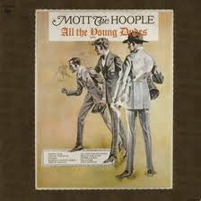 MOTT THE HOOPLE / ALL THE YOUNG DUDES