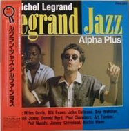 MICHEL LEGRAND / LEGRAND JAZZ ALPHA PLUS