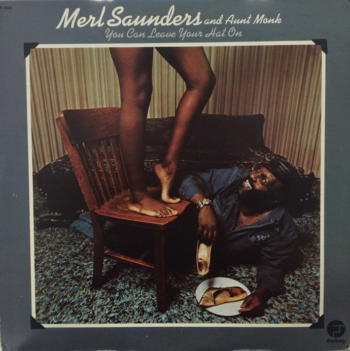 MERL SAUNDERS / YOU CAN LEAVE YOUR HAT ON