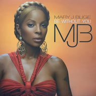MARY J BLIGE / Be Without You