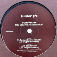 MONOPHONE / THE SLIGHTLY STEREO EP